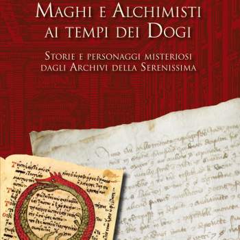 Maghi e Alchimisti ai tempi dei Dogi