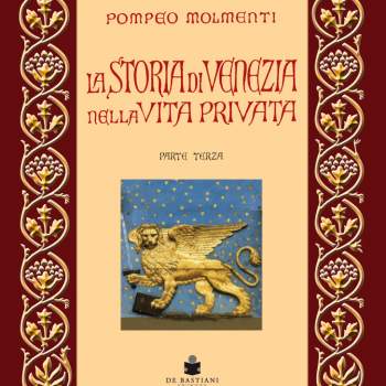 La Storia di Venezia nella vita privata