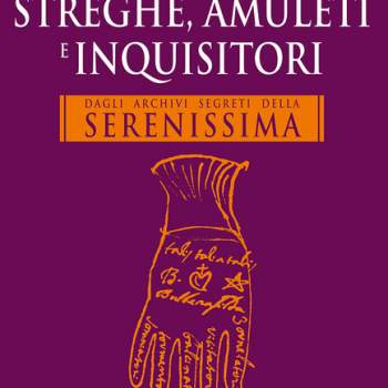 Processi e storie di streghe, amuleti e inquisitori
